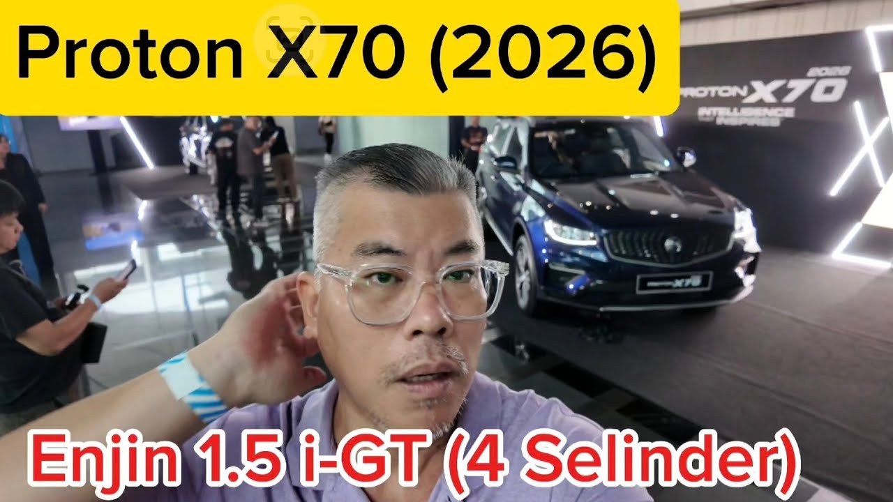 Proton X70 dapat Jantung Baru (1.5 i-GT empat selinder)
