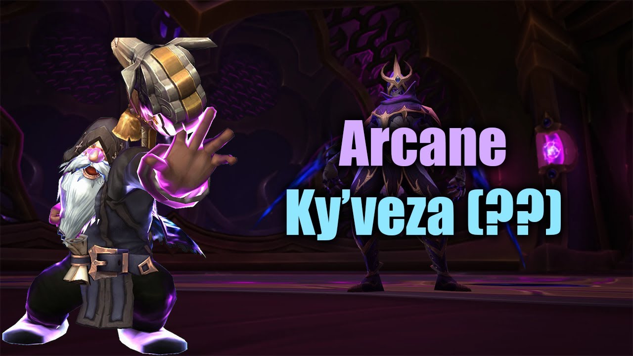 Nexus-Princess Ky'veza ?? - Arcane Mage