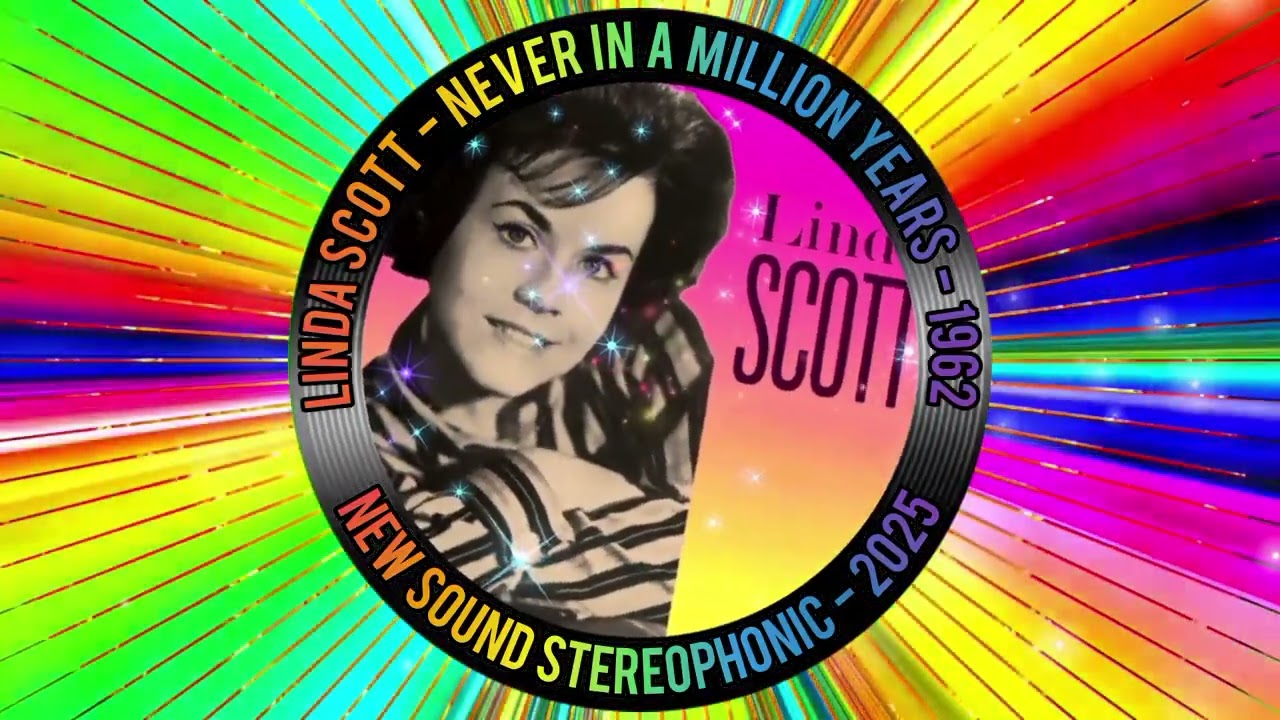 LINDA SCOTT - NEVER IN A MILLION YEARS - 1962 - NEW SOUND STEREOPHONIC - 2025