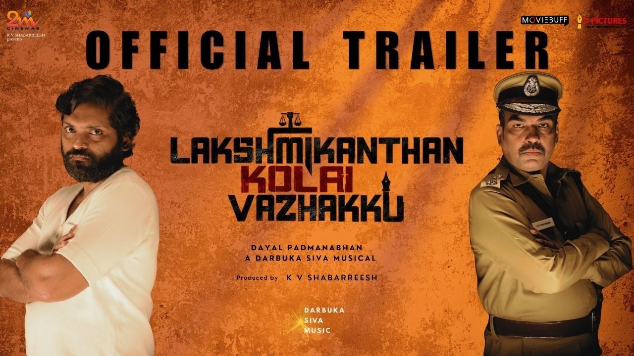 Lakshmikanthan Kolai Vazhakku&ndash; Official Trailer | Vetri | Rangaraj Pandey | Dayal Padmanabhan