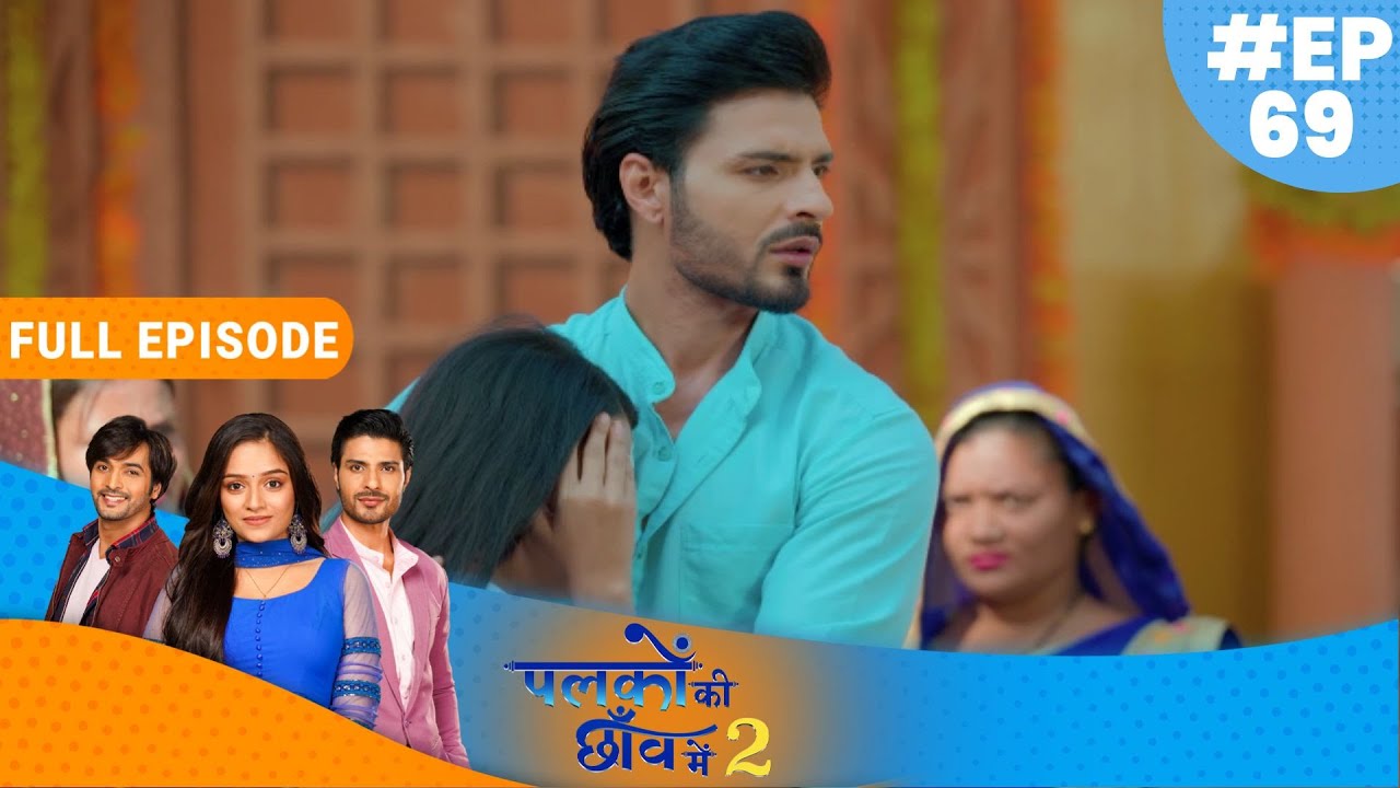 Palkon ki Chhaanv mein2 | 23rd Dec 2022 Full Episode 69 | पलकों की छाँव में 2 | Dangal TV