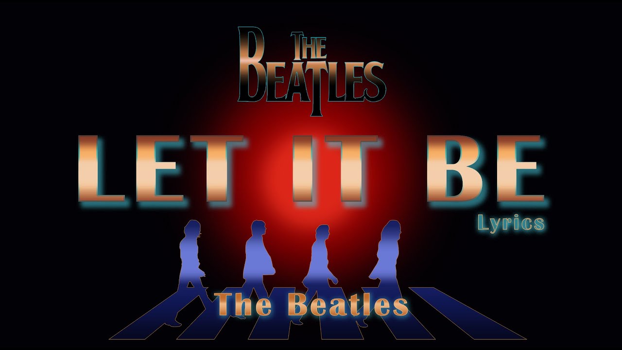 Let it be – The Beatles / Paul McCartney  (Lyrics) ver.2