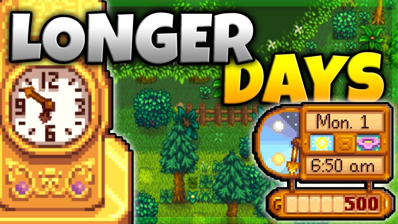 How to Have Longer Days in Stardew Valley | Mod | Longer Days