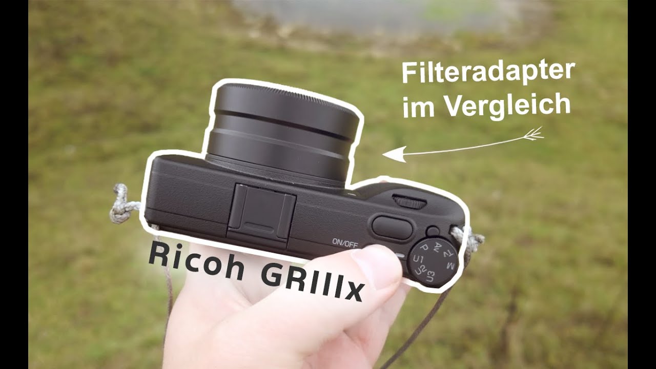 Ricoh Gr IIIx Filter-Adapter Vergleich (Ricoh vs JJC vs NiSi)