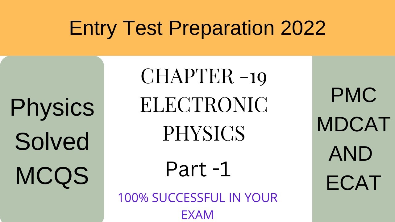 Physics MCQs For Entry Test (2022) Preparation (Chapter -19) Electronics Physics. MDCAT and ECAT.P1