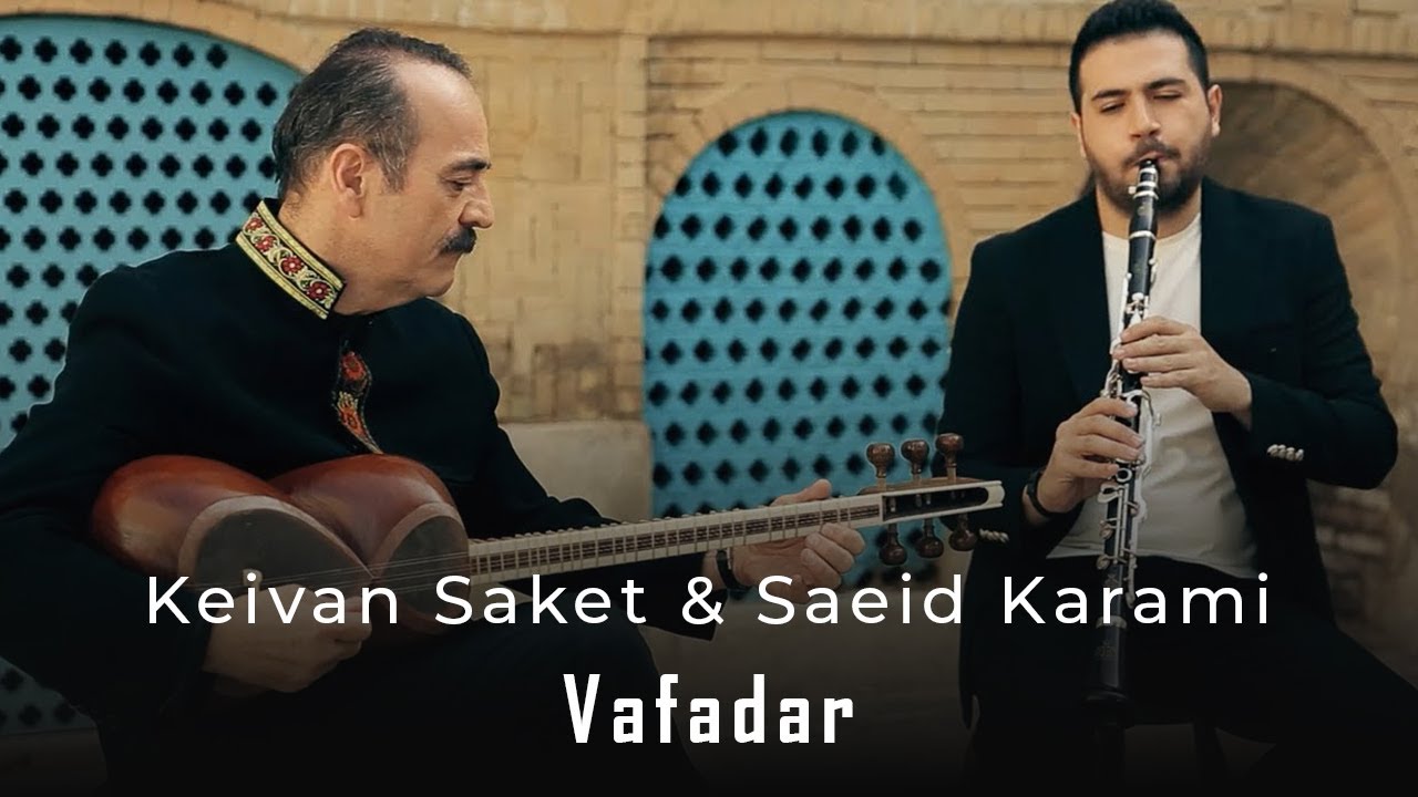 Saeid Karami & Keivan Saket - Vafadar