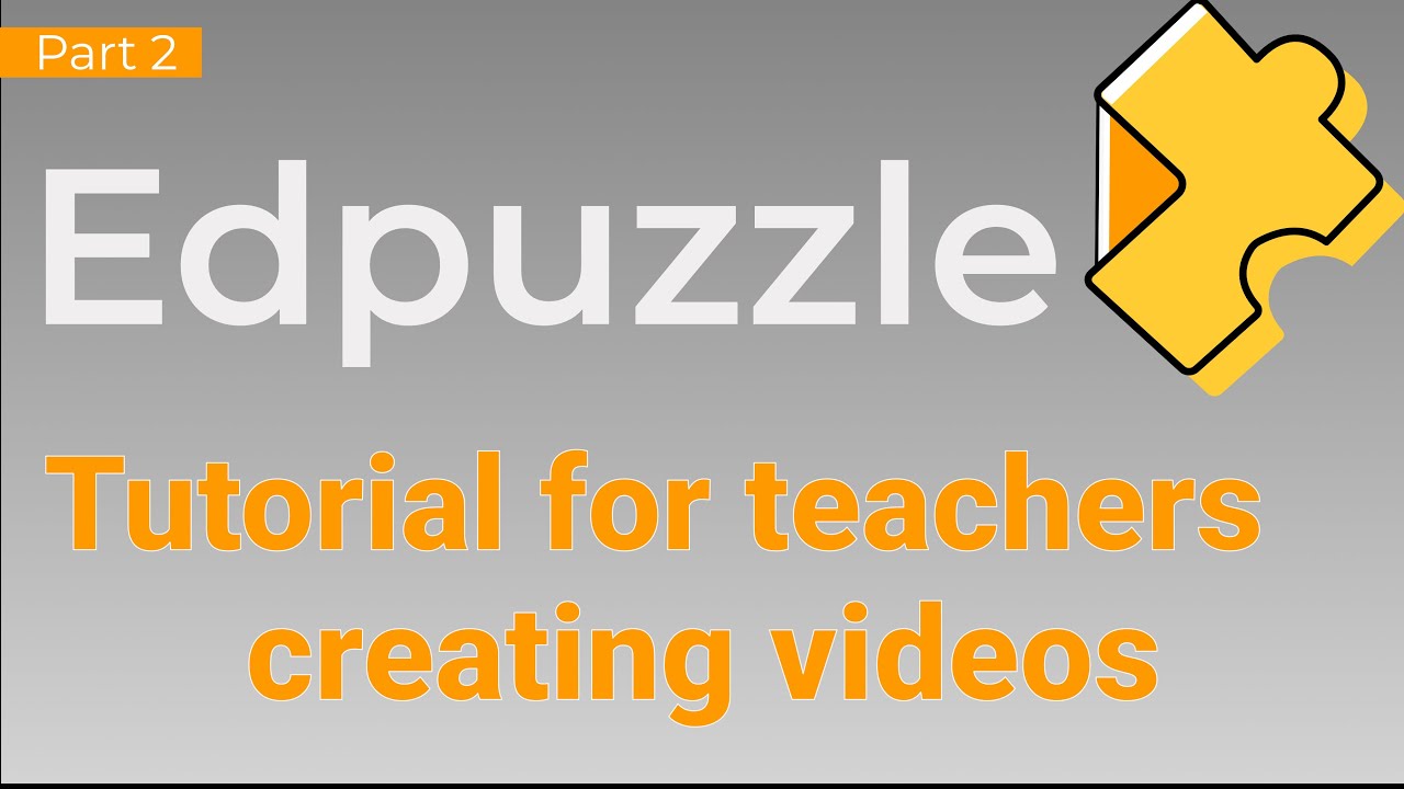 Edpuzzle Tutorial for Teachers|flipped classroom