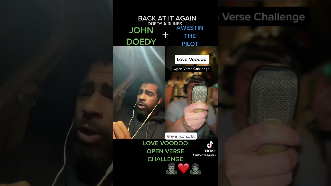 JOHN DOEDY OPEN VERSE CHALLENGE WITH AWESTIN LOVE VOODOO (TIKTOK)