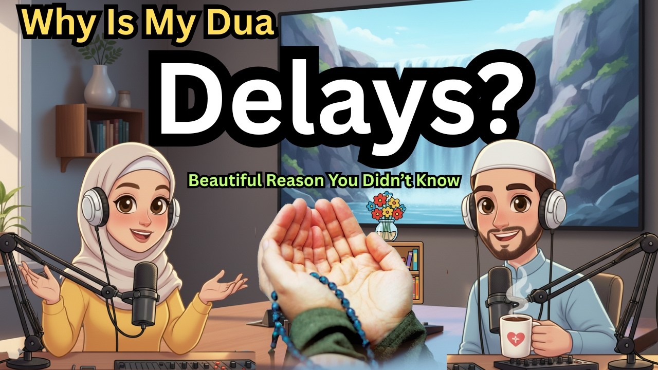 Why Allah Delays Your Dua | Trust Allah&rsquo;s Perfect Timing (Powerful Islamic Reminder for the Heart)