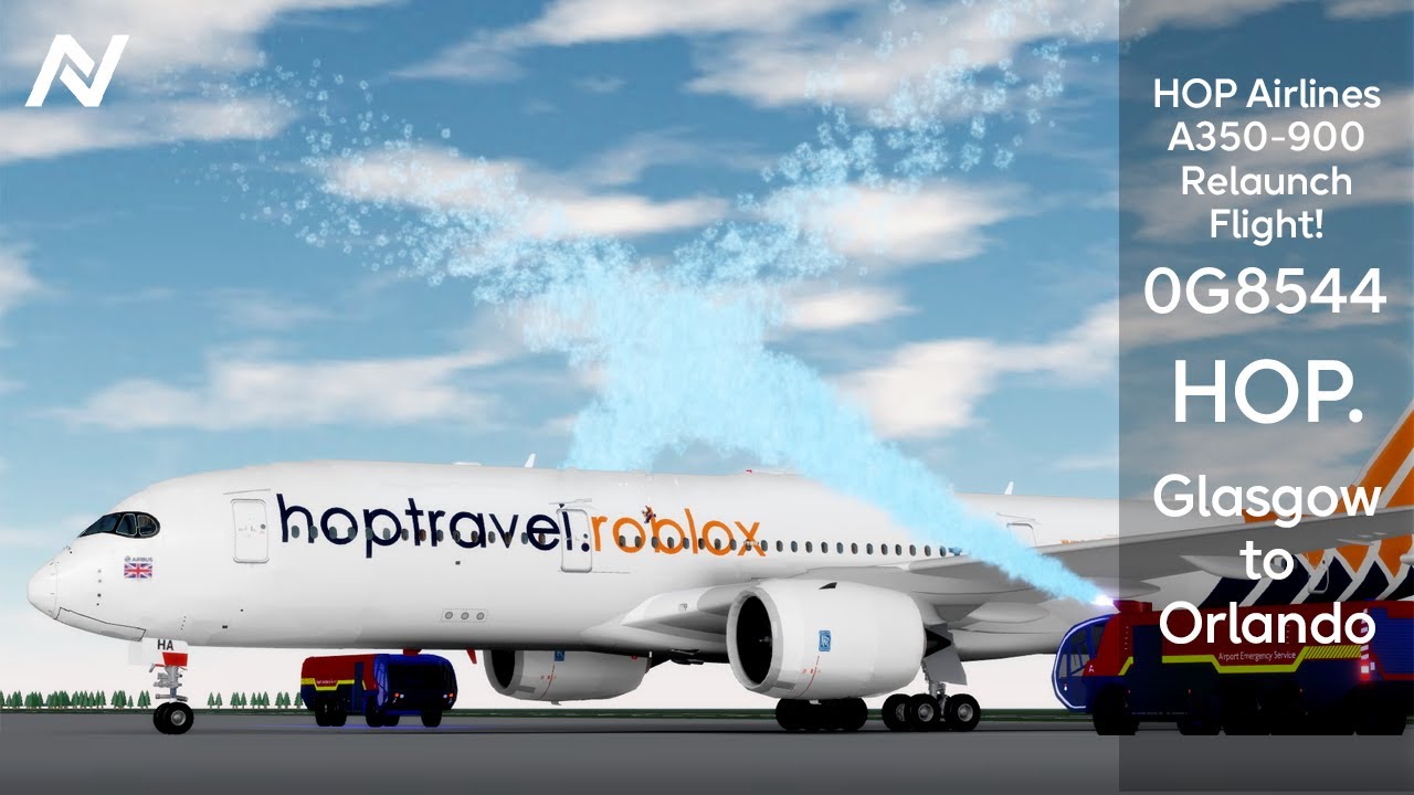 ROBLOX | HOP Airlines Relaunch A350-900 Flight | Glasgow - Orlando
