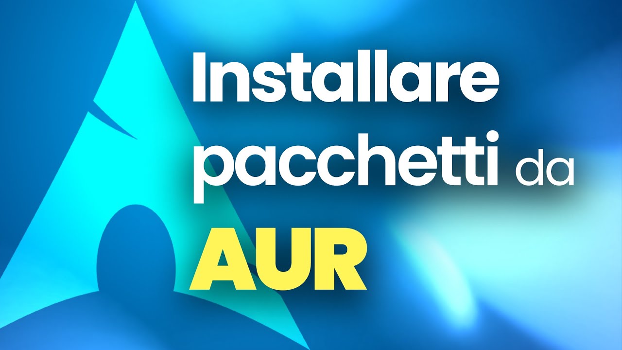 INSTALLARE PACCHETTI da AUR su ARCH LINUX (2021)