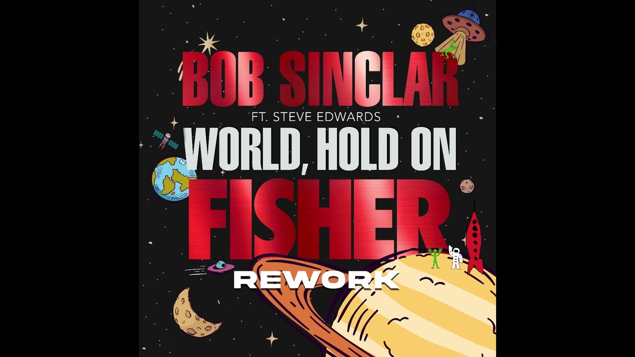 Bob Sinclar - World Hold On (FISHER Rework) ft. Steve Edwards (Instrumental)