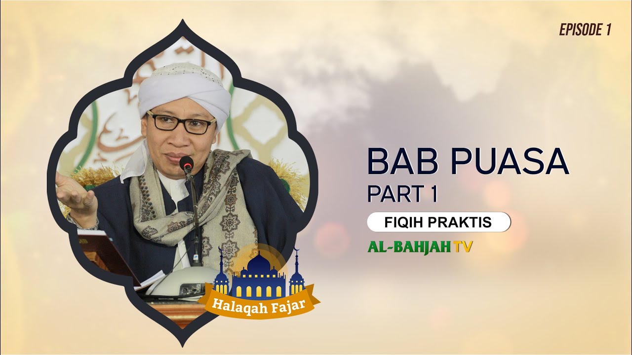 Bab Puasa (Part 1 )| Fiqih Praktis | Halaqah Fajar | Buya Yahya | 1 Ramadhan 1441 H