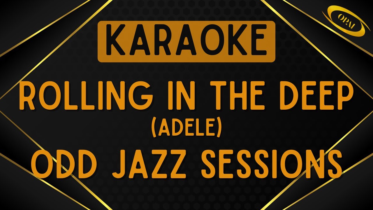 ODD Jazz Sessions - Rolling in the Deep (Adele) [Karaoke]
