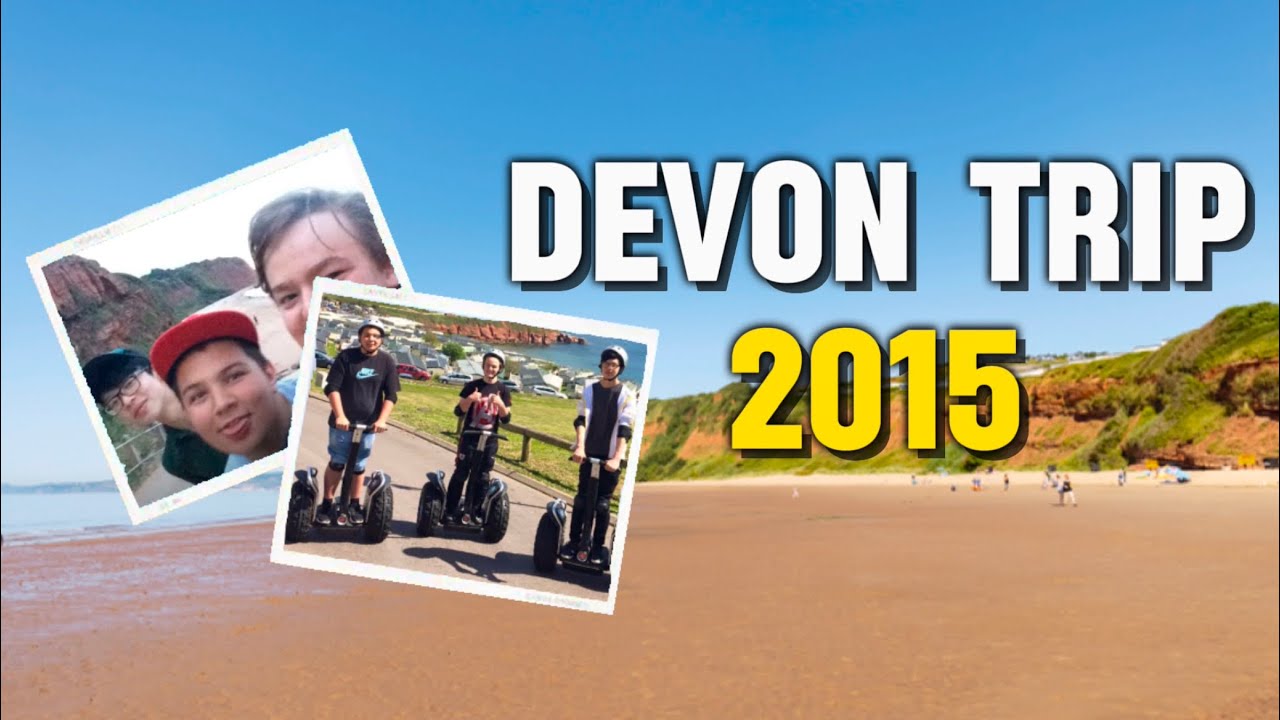 Devon Vlog 2015!!!