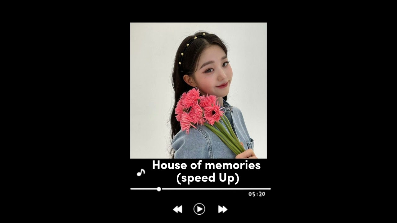 House of memories speed Up