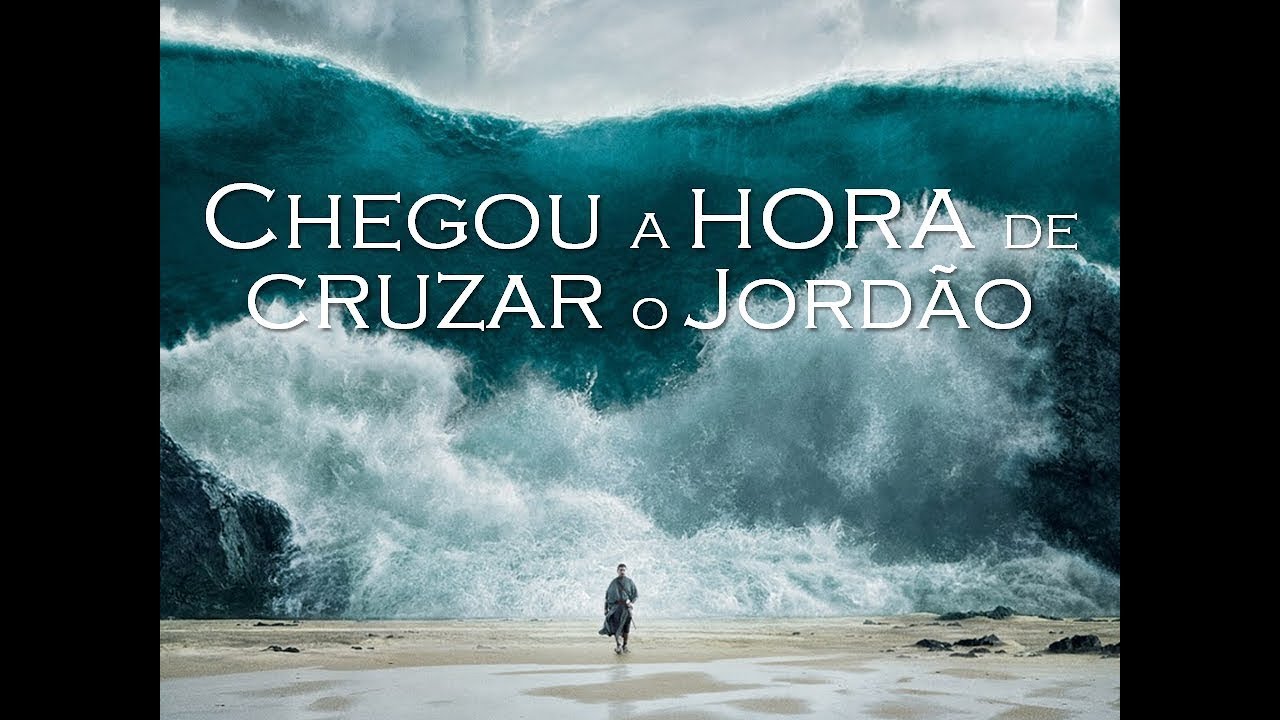 libertação espiritual, chegou a hora de cruzar o seu Jordão