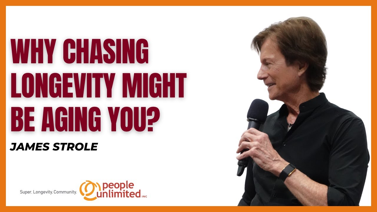 Why Chasing Longevity Might be Aging You? | James Strole | People Unlimited