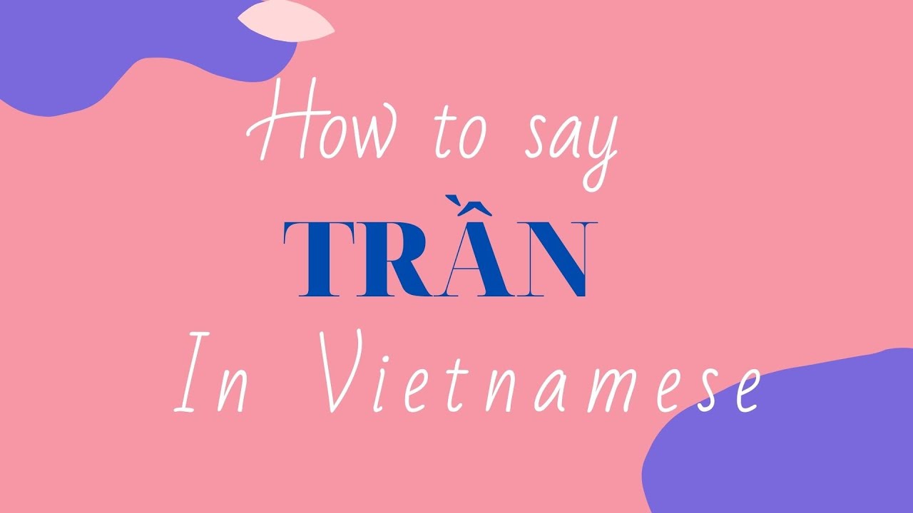 How to say Tran in Vietnamese
