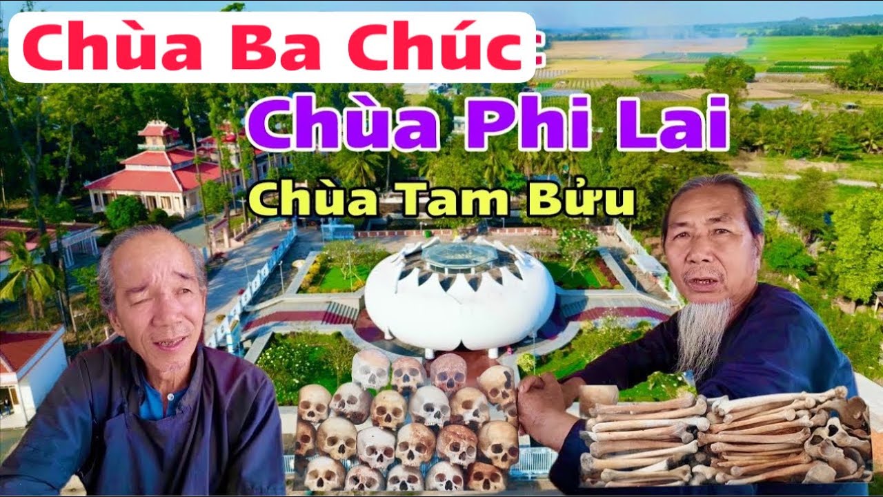 Chùa Ba Chúc Và Vết Tích Đau Thương Tại Chùa Phi Lai Và Chùa Tam Bửu An Giang | Khương Nhựt Minh
