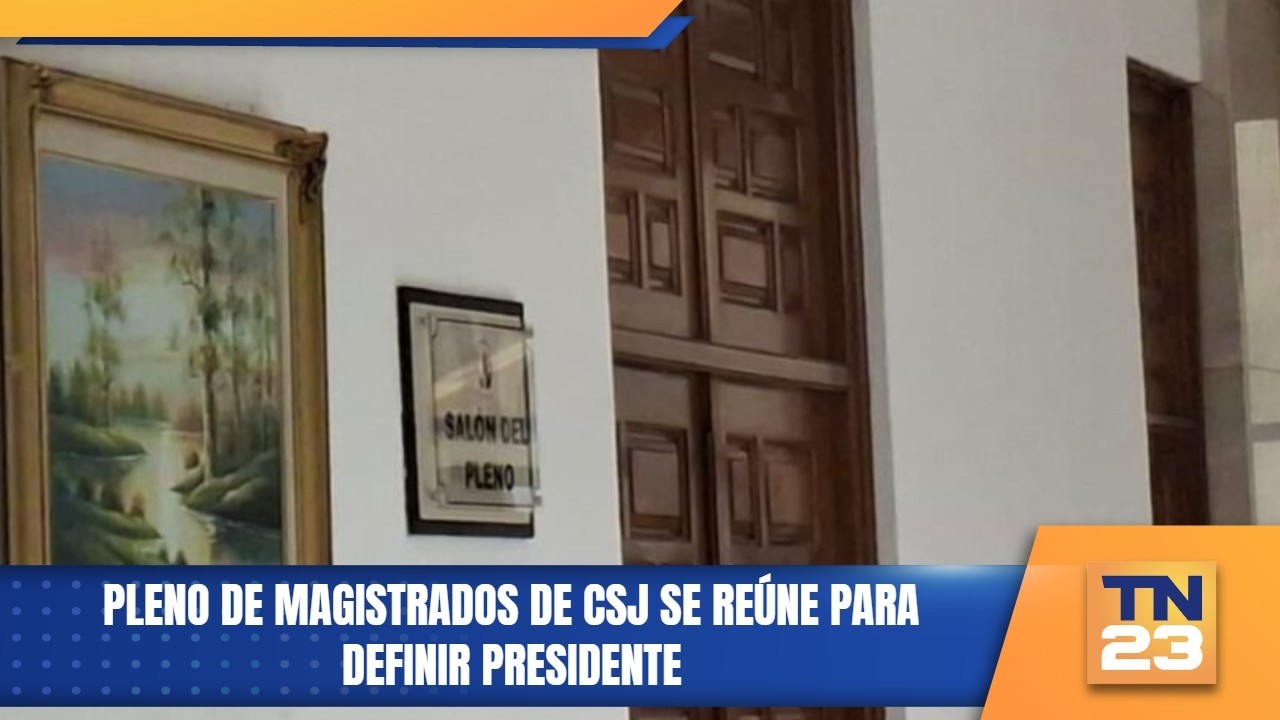 Pleno de magistrados de CSJ se reúne para definir presidente