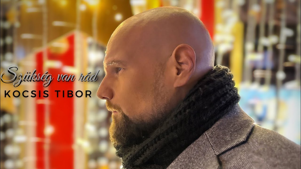 Kocsis Tibor - Szükség van rád