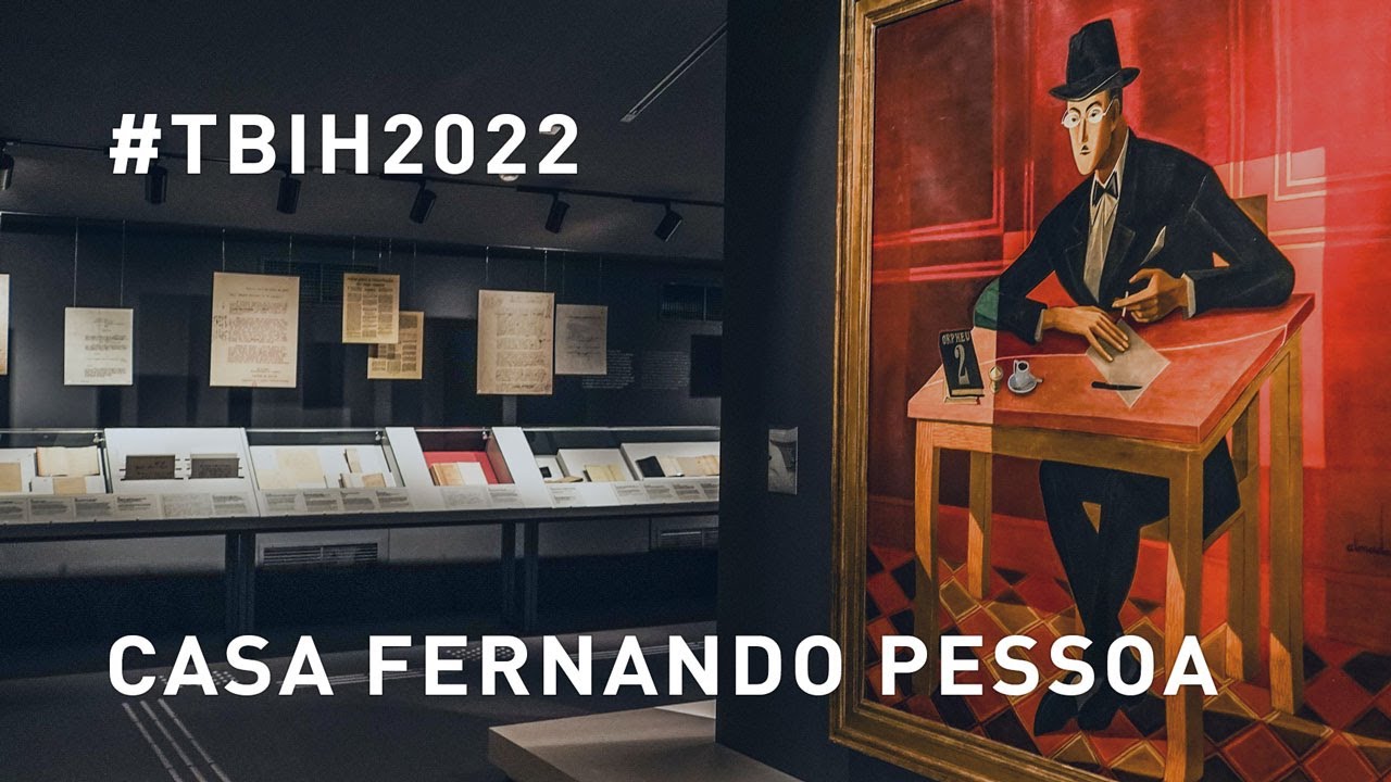 TBIH2022 | Casa Fernando Pessoa