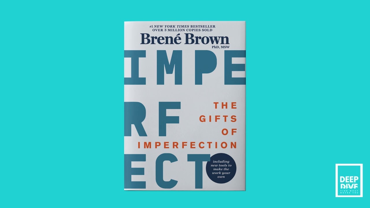 The Gifts of Imperfection: Let Go of Who You Think You're Supposed to Be By Brené Brown