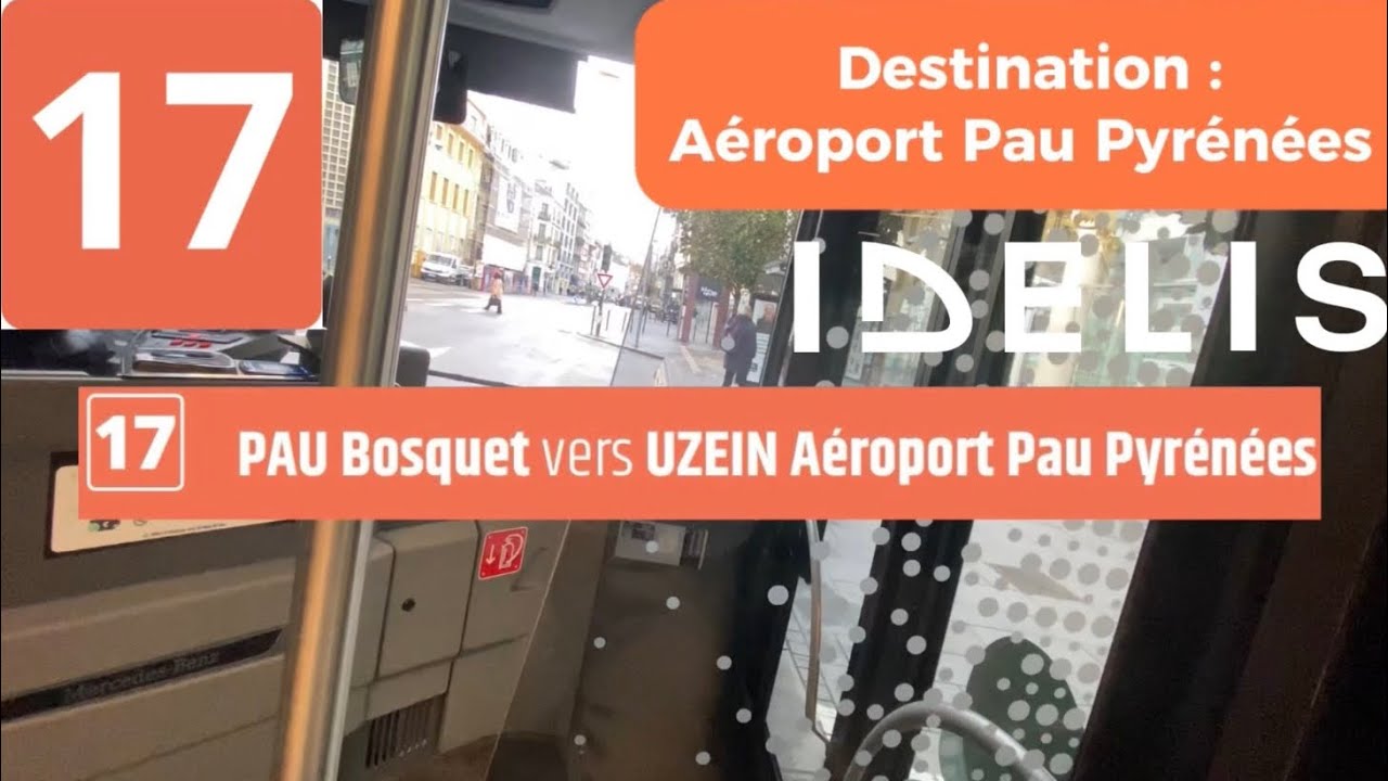 Idélis Ligne 17 PAU Bosquet vers UZEIN Aéorport Pau Pyrénées 