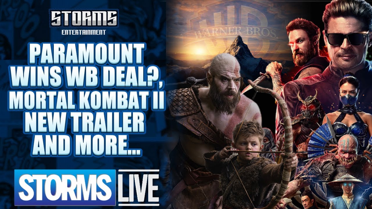 Paramount Wins WB? New Mortal Kombat II Trailer More... - STORMS LIVE!