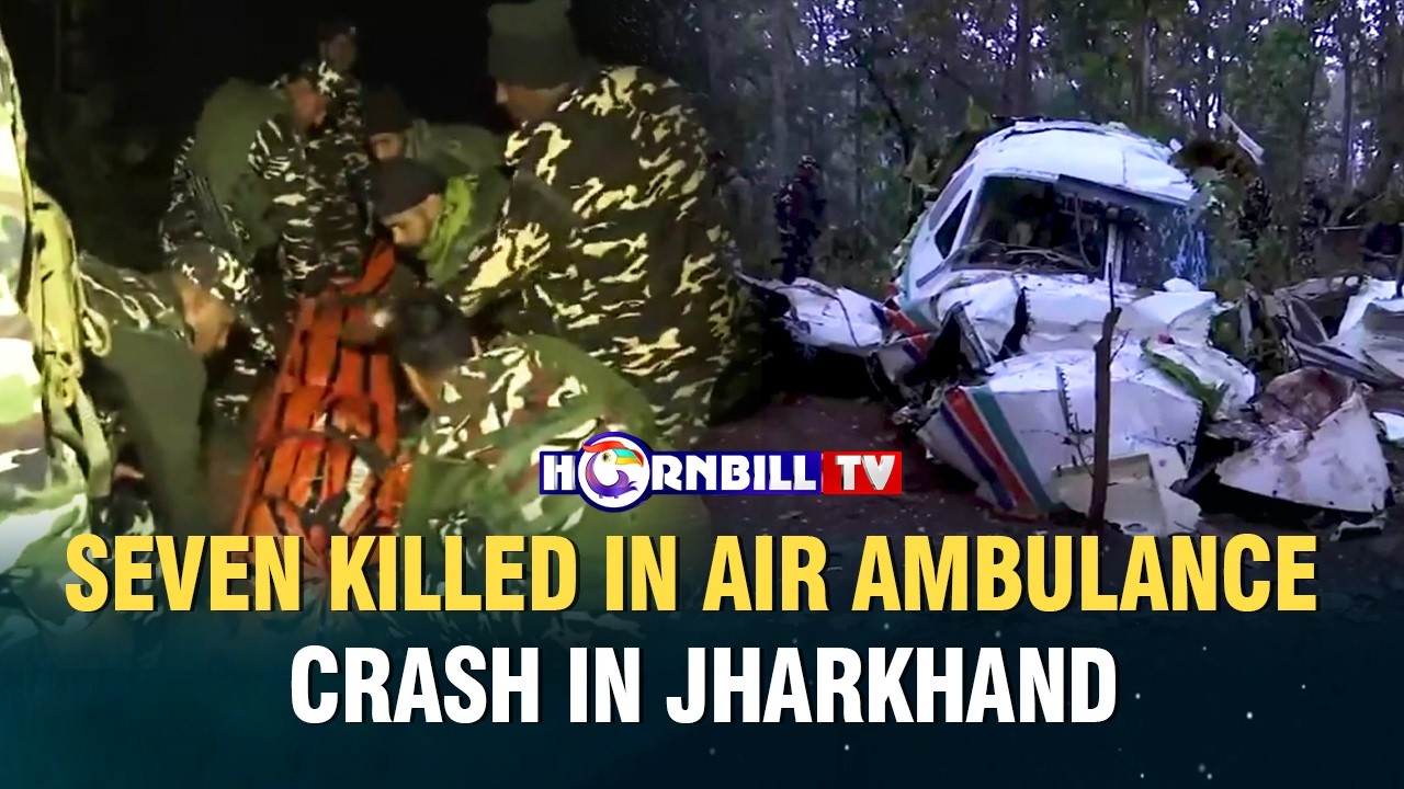 SEVEN KILLED IN AIR AMBULANCE CRASH IN JHARKHAND