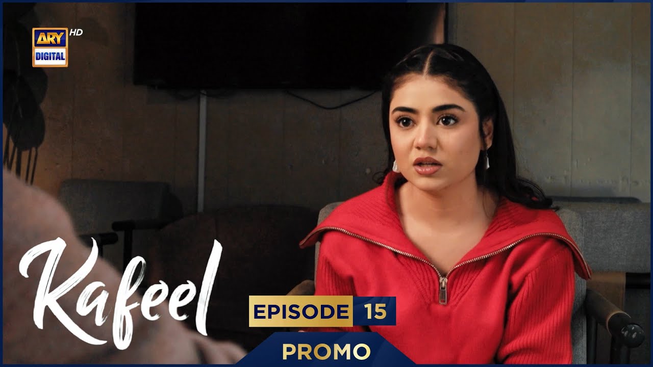 Kafeel Episode 15 | Promo | Emmad Irfani | Sanam Saeed | Aashir Wajahat | ARY Digital Drama