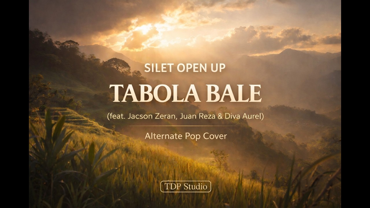 Silet Open Up - Tabola Bale alternate modern pop Cover by TDP Studio