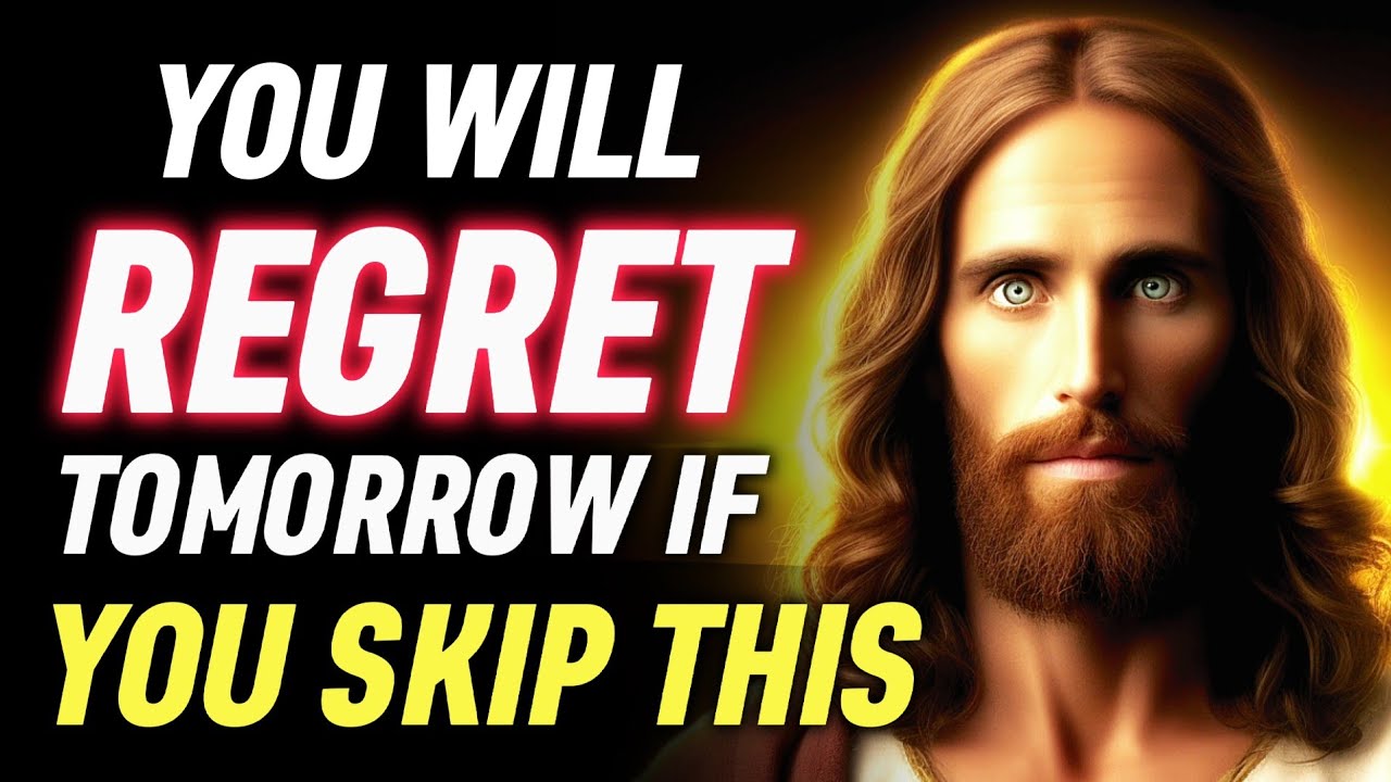 🔴YOU WILL REGRET TOMORROW IF YOU SKIP THIS । GOD'S MESSAGE TODAY । #jesus #godmessage #god #godmsg