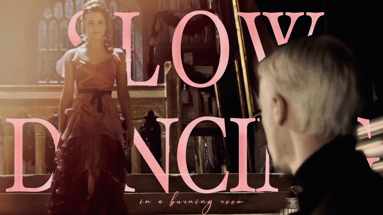 slow dancing in a burning room | hermione & draco