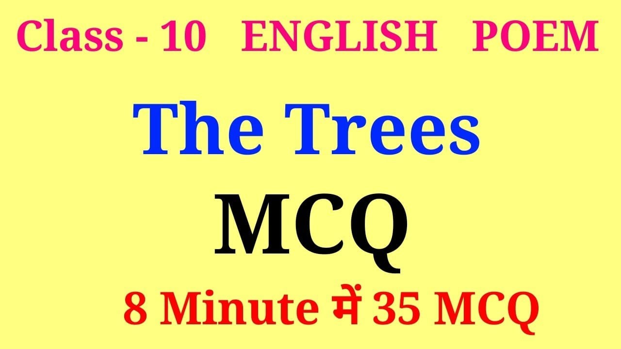 the trees class 10 mcq | class 10 english poem the trees mcq | mcq of the trees class 10