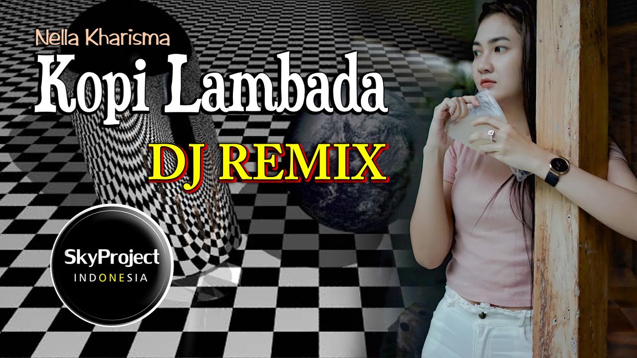 DJ Kopi Lambada  (Remix 2020)  //  Nella Kharisma