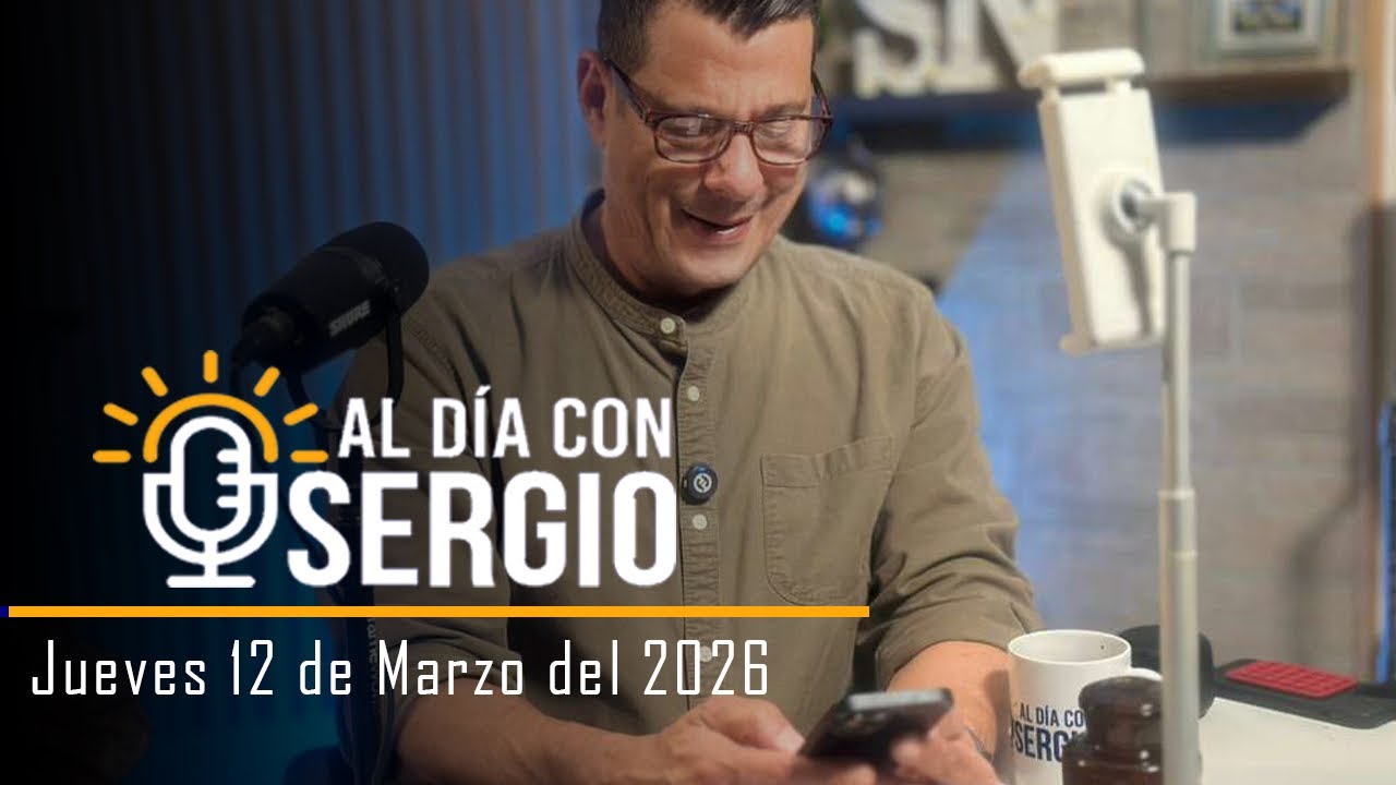Noticias | Al Día con Sergio EN VIVO - Jueves 12 de Marzo del 2026