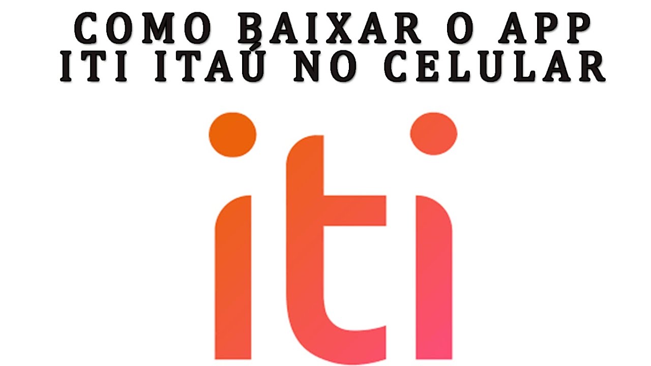 Como BAIXAR o APP ITI ITA&Uacute; no celular