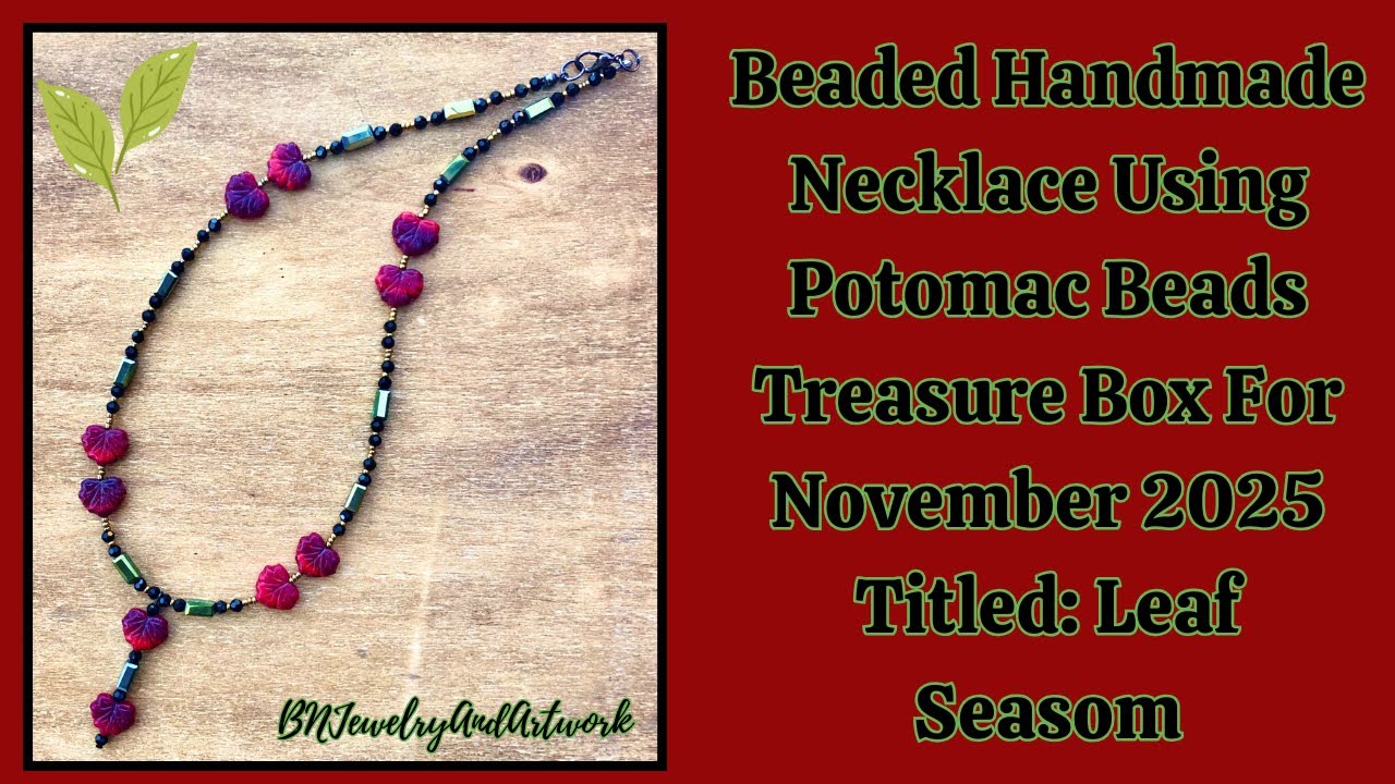 Beaded Handmade Necklace Tutorial Using Leaf Season Potomac Beads Treasure Box #jewelry #beads #diy