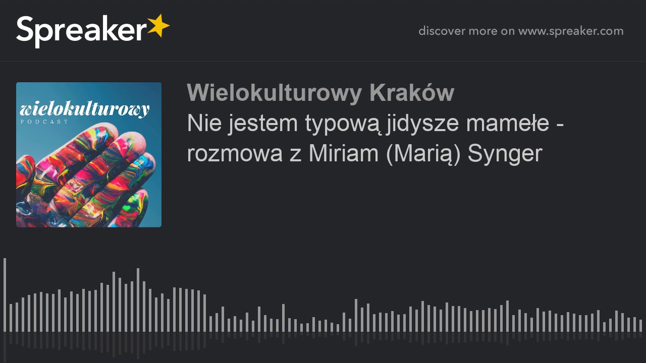 Nie jestem typową jidysze mamełe - rozmowa z Miriam (Marią) Synger