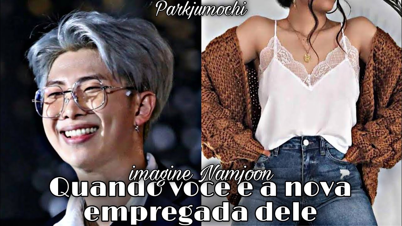 |🍂| IMAGINE NAMJOON - Quando Você é a Nova Empregada Dele [1/3]