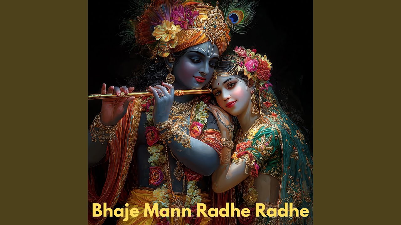 Bhaje Mann Radhe Radhe