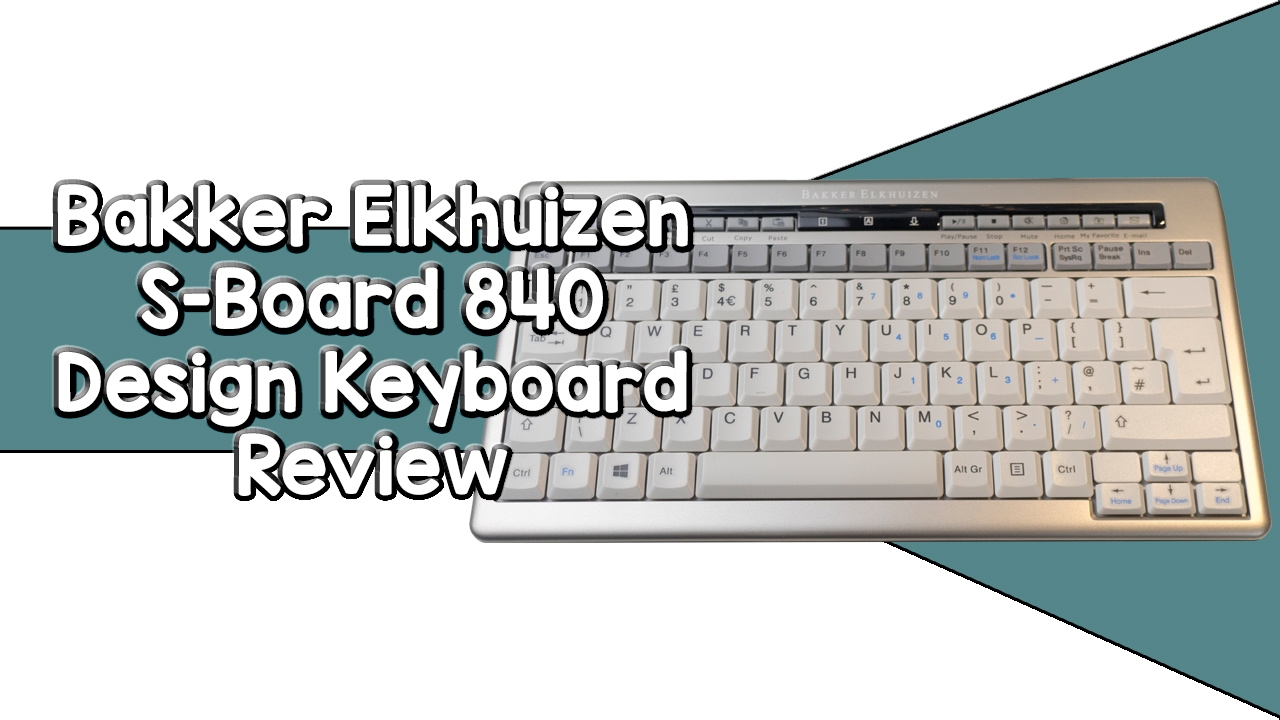 Bakker Elkhuizen S-Board 840 Design Keyboard Review