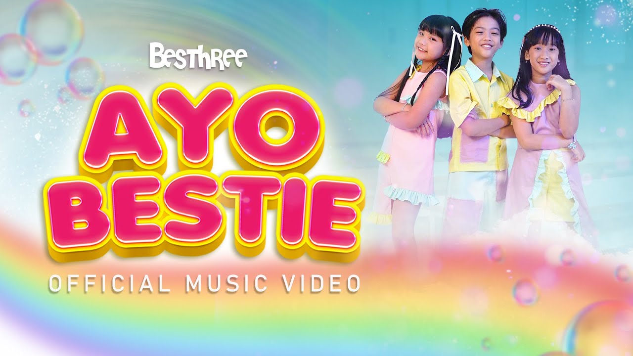 BESTHREE - AYO BESTIE (OFFICIAL MUSIC VIDEO)