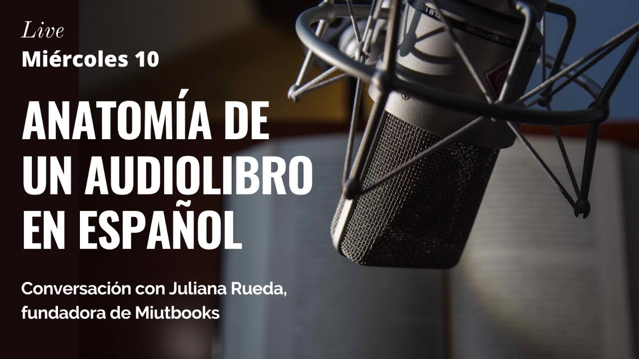 Anatomía de un audiolibro en español