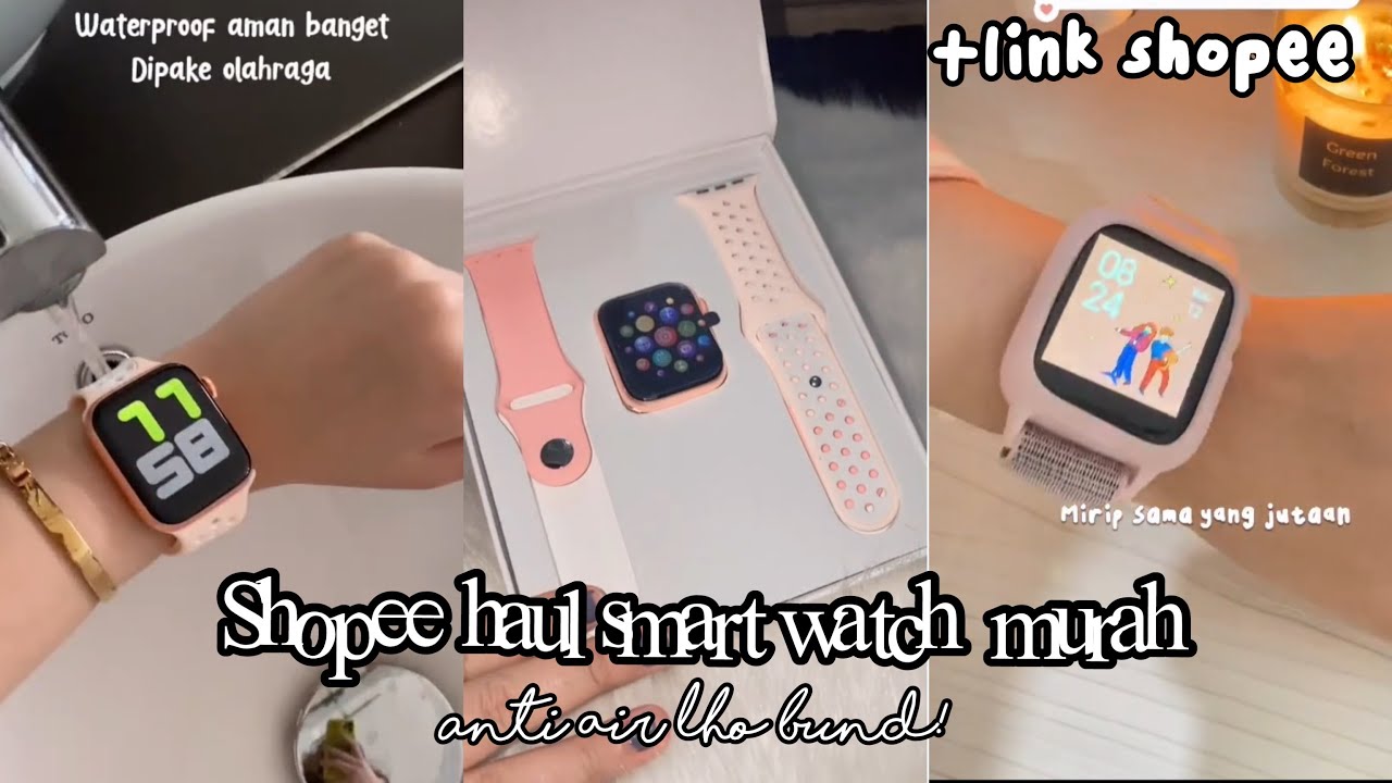 SHOPEE HAUL SMART WATCH MURAH RACUN TIKTOK