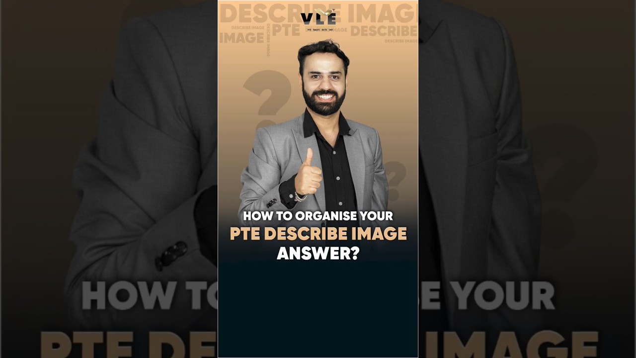 How to Organise Your PTE Describe Image Answer? 