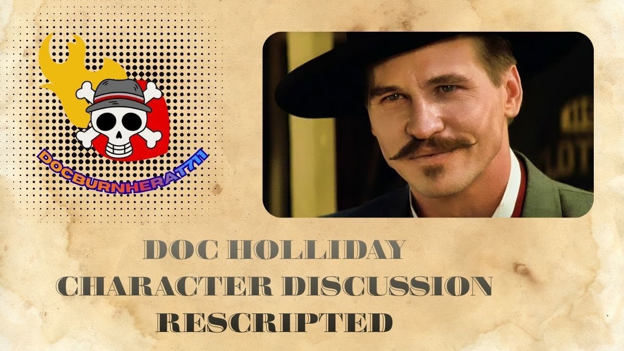 Doc Holliday Character Discussion Rescripted