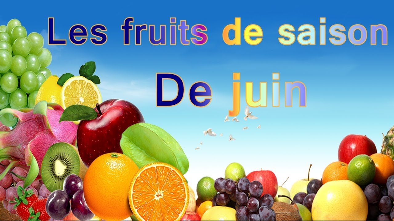 QUELS SONT LES FRUITS DE SAISON DE JUIN ? &Eacute;CONOMIE ET SANT&Eacute;